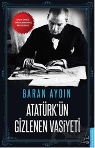 Atatürk'ün Gizlenen Vasiyeti – Baran Aydın – Destek Yayınları kitap kapağı