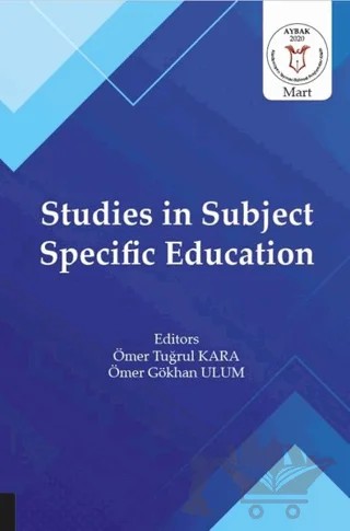 Studies in Subject Specific Education – Ömer Gökhan Ulum, Ömer Tuğrul Kara – Akademisyen Kitabevi kitap kapağı
