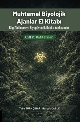 Muhtemel Biyolojik Ajanlar El Kitabı 2. Cilt - Bakteriler – Tuba Türk Çınar, Burçak Çabuk – Akademisyen Kitabevi kitap kapağı