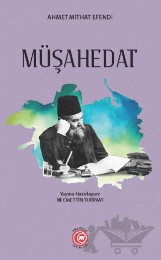 Müşahedat – Ahmet Mithat Efendi – Anadolu Ay Yayınları kitap kapağı