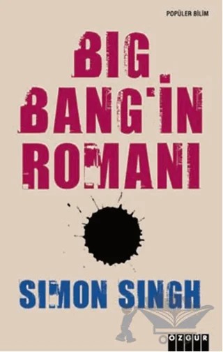Big Bang’in Romanı – Simon Singh – Özgür Yayınları kitap kapağı