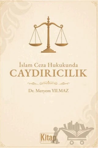 İslam Ceza Hukukunda Caydırıcılık – Meryem Yılmaz – Kitap Dünyası Yayınları kitap kapağı