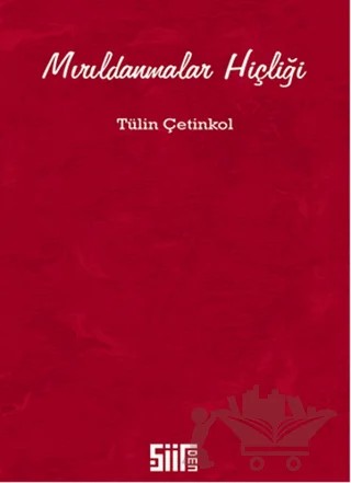 Mırıldanmalar Hiçliği – Tülin Çetinkol – Şiirden Yayıncılık kitap kapağı