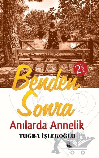Benden Sonra - Anılarda Annelik – Tuğba İşlekoğlu – Karina Yayınevi kitap kapağı