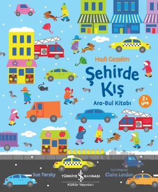 Hadi Gezelim Şehirde Kış Ara-Bul Kitabı – Sue Tarsky – İş Bankası Kültür Yayınları kitap kapağı