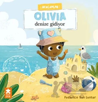 Afacanlar - Olivia Denize Gidiyor – Federico Van Lunter – Eksik Parça Yayınları kitap kapağı