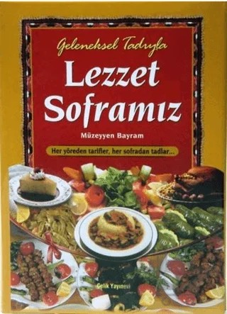 Geleneksel Tadıyla Lezzet Soframız (Kutulu) – Müzeyyen Bayram – Çelik Yayınevi kitap kapağı