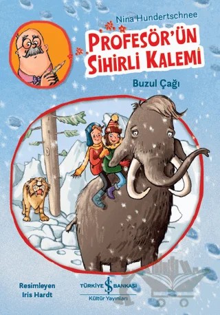 Profesör'ün Sihirli Kalemi - Buzul Çağı – Nina Hundertschnee – İş Bankası Kültür Yayınları kitap kapağı