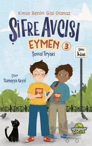 Şifre Avcısı Eymen 3 - Kimse Benim Gibi Olamaz – Şevval Tiryaki – Mevsimler Kitap kitap kapağı