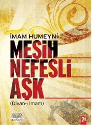 Mesih Nefesli Aşk – İmam Humeyni – Demavend Yayınları kitap kapağı
