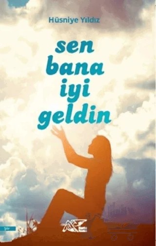 Sen Bana İyi Geldin – Hüsniye Yıldız – Kuytu Yayınları kitap kapağı