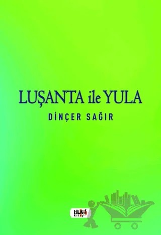 Luşanta ile Yula – Dinçer Sağır – Tilki Kitap kitap kapağı