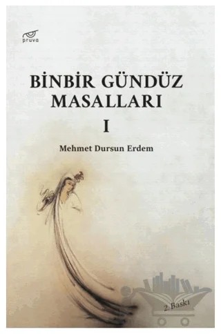 Binbir Gündüz Masalları Cilt 1 – Mehmet Dursun Erdem – Pruva Yayınları kitap kapağı