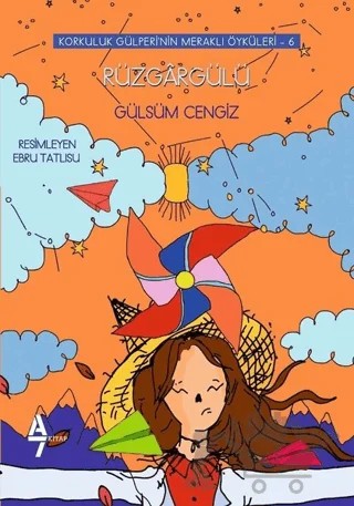 Rüzgargülü - Korkuluk Gülperi'nin Meraklı Öyküleri 6 – Gülsüm Cengiz – A7 Kitap kitap kapağı