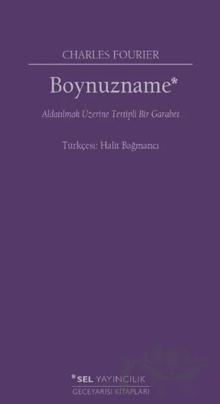 Boynuzname: Aldatılmak Üzerine Tertipli Bir Garabet – Charles Fourier – Sel Yayıncılık kitap kapağı