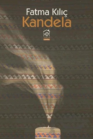 Kandela – Fatma Kılıç – Kurgu Kültür Merkezi kitap kapağı
