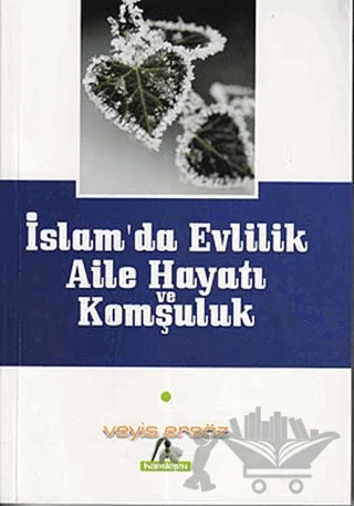 İslam’da Evlilik, Aile Hayatı ve Komşuluk – Veyis Ersöz – Kardelen Yayınları kitap kapağı