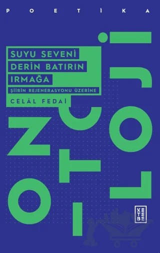 Suyu Seveni Derin Batırın Irmağa – Celal Fedai – Ketebe Yayınları kitap kapağı