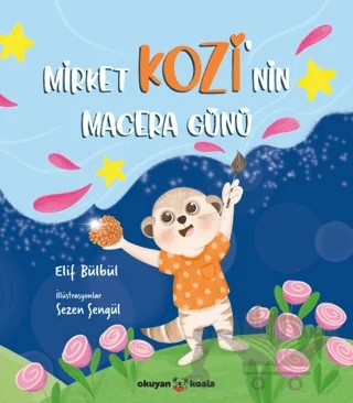 Mirket Kozi'nin Macera Günü – Elif Bülbül – Okuyan Koala kitap kapağı