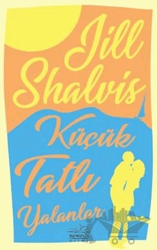 Küçük Tatlı Yalanlar – Jill Shalvis – Nemesis Kitap kitap kapağı