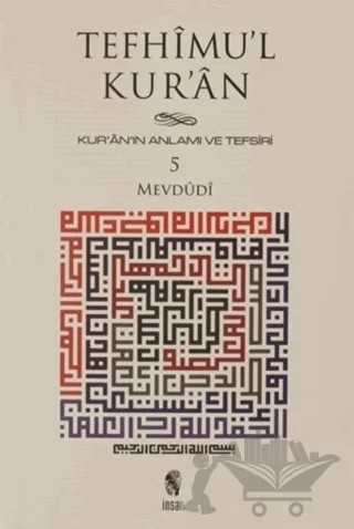 Tefhimu’l Kur’an - Kur’an’ın Anlamı ve Tefsiri (Küçük Boy) 5.Cilt – Seyyid Ebu'l-A'la el-Mevdudi – İnsan Yayınları kitap kapağı