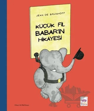 Küçük Fil Babar’ın Hikayesi – Jean De Brunhoff – Ötüken Neşriyat kitap kapağı