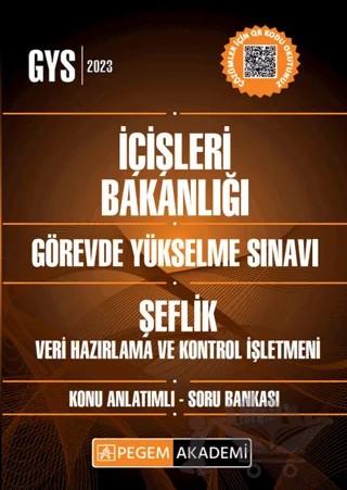 2023 İçişleri Bakanlığı Görevde Yükselme Sınavı Şeflik Unvanı - Veri Hazırlama Ve Kontrol İşletmeni Konu Anlatımlı Soru Bankası – Kolektif – Pegem Akademi Yayıncılık kitap kapağı