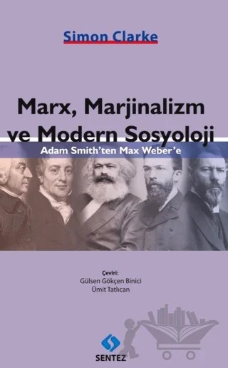 Marx, Marjinalizm ve Modern Sosyoloji – Simon Clarke – Sentez Yayınları kitap kapağı