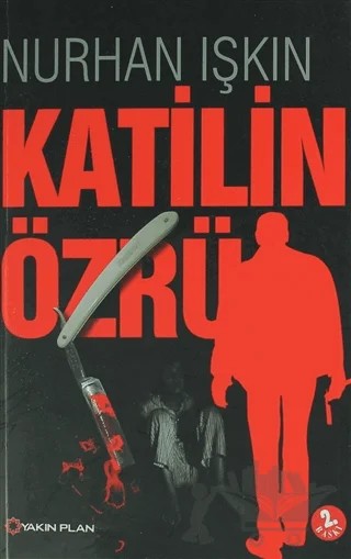 Katilin Özrü – Nurhan Işkın – Yakın Plan Yayınları kitap kapağı