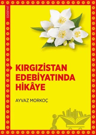 Kırgızistan Edebiyatında Hikaye – Ayvaz Morkoç – DBY Yayınları kitap kapağı