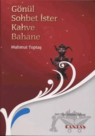 Gönül Sohbet İster Kahve Bahane – Mahmut Toptaş – Cantaş Yayınları kitap kapağı