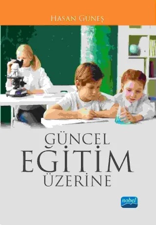 Güncel Eğitim Üzerine – Hasan Güneş – Nobel Akademik Yayıncılık kitap kapağı