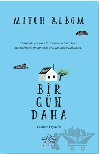 Bir Gün Daha – Mitch Albom – Nemesis Kitap kitap kapağı