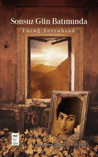 Sonsuz Gün Batımında – Füruğ Ferruhzad – Telos Yayıncılık kitap kapağı