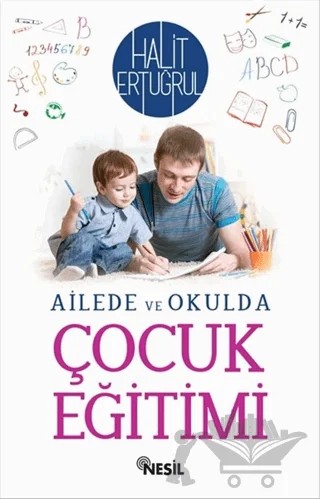 Ailede ve Okulda Çocuk Eğitimi – Halit Ertuğrul – Nesil Yayınları kitap kapağı