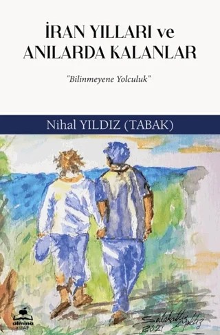 İran Yılları ve Anılarda Kalanlar – Nihal Yıldız – Almina Kitap kitap kapağı