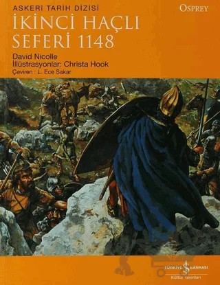 İkinci Haçlı Seferi – David Nicolle – İş Bankası Kültür Yayınları kitap kapağı