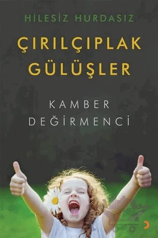 Hilesiz Hurdasız Çırılçıplak Gülüşler – Kamber Değirmenci – Cinius Yayınları kitap kapağı