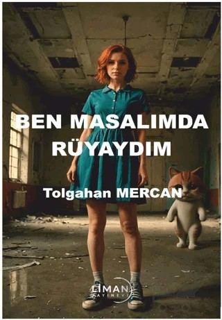 Ben Masalımda Rüyaydım – Tolgahan Mercan – Liman Yayınevi kitap kapağı