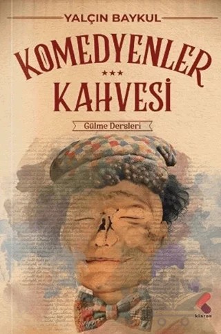 Komedyenlerin Kahvesi – Yalçın Baykul – Klaros Yayınları kitap kapağı