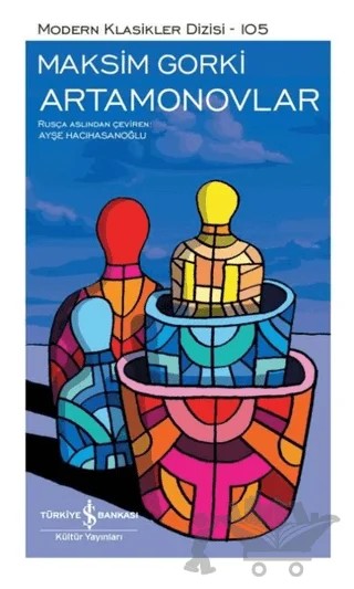 Artamonovlar (Şömizli) – Maksim Gorki – İş Bankası Kültür Yayınları kitap kapağı