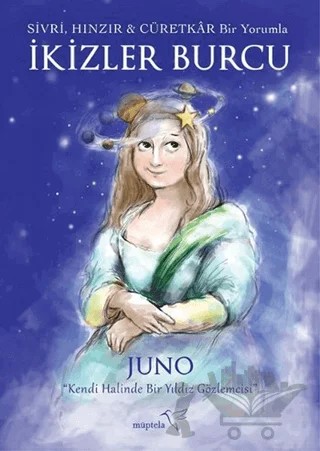 Sivri, Hınzır - Cüretkar Bir Yorumla İkizler Burcu – Juno – Müptela Yayınları kitap kapağı