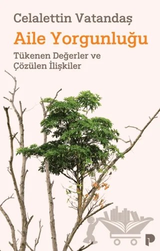 Aile Yorgunluğu – Celalettin Vatandaş – Pınar Yayınları kitap kapağı