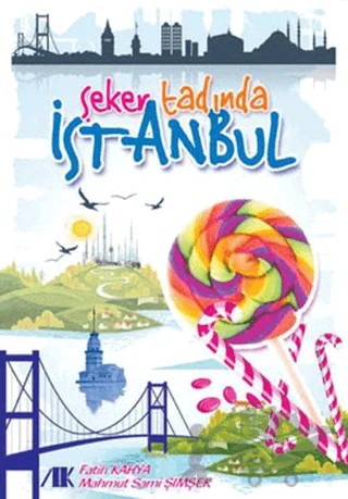 Şeker Tadında İstanbul – Fatih Kahya – Akademik Kitaplar kitap kapağı