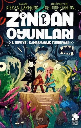 Zindan Oyunları 1. Seviye: Kahramanlık Turnuvası – Kieran Larwood – Eksik Parça Yayınları kitap kapağı
