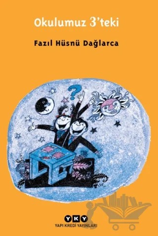 Okulumuz 3’teki – Fazıl Hüsnü Dağlarca – Yapı Kredi Yayınları kitap kapağı