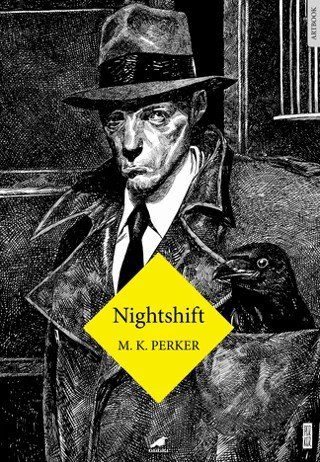 Nighshift – M.K. Perker – Kara Karga Yayınları kitap kapağı
