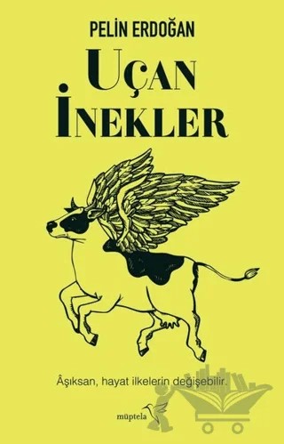 Uçan İnekler – Pelin Erdoğan – Müptela Yayınları kitap kapağı
