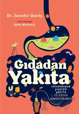 Gıdadan Yakıta – Jennifer Gardy – Martı Çocuk Yayınları kitap kapağı