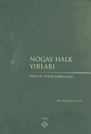 Nogay Halk Yırları – Mustafa Yıldız – Kömen Yayınları kitap kapağı
